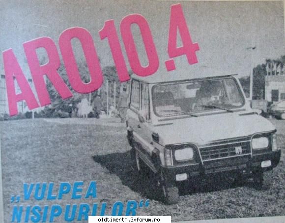 Poze vechi sau reclame - Aro 10.4 "vulpea nisipurilor" :D - ARO